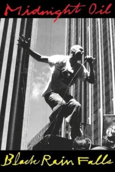 Midnight Oil - Black Rain Falls