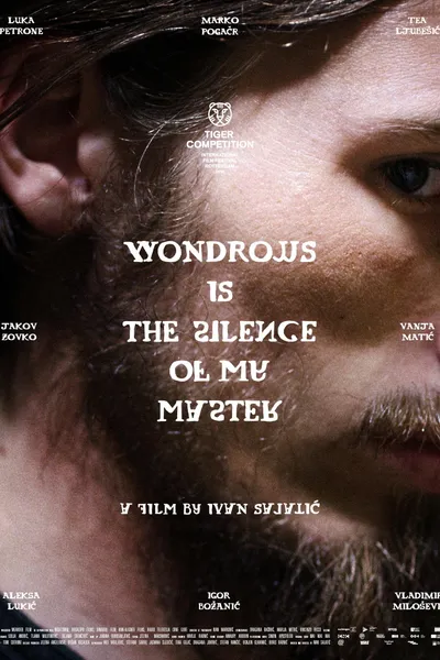 Wondrous Is the Silence of My Master