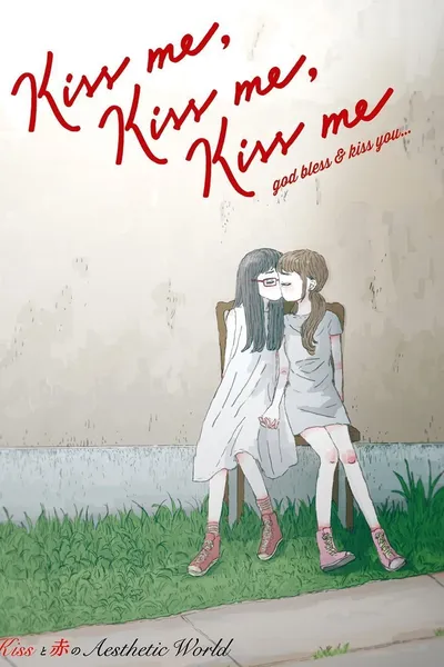 Kiss me, Kiss me, Kiss me