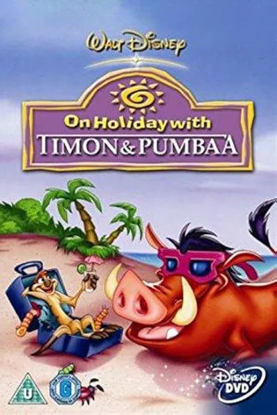 On Holiday With Timon & Pumbaa