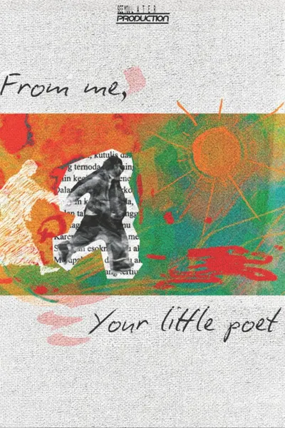 From me, Your little poet