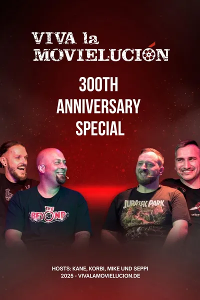 Viva la Movielución: 300th Anniversary Special