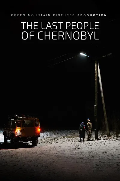 The Last People of Chernobyl