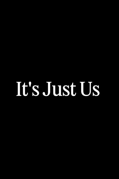 It's Just Us
