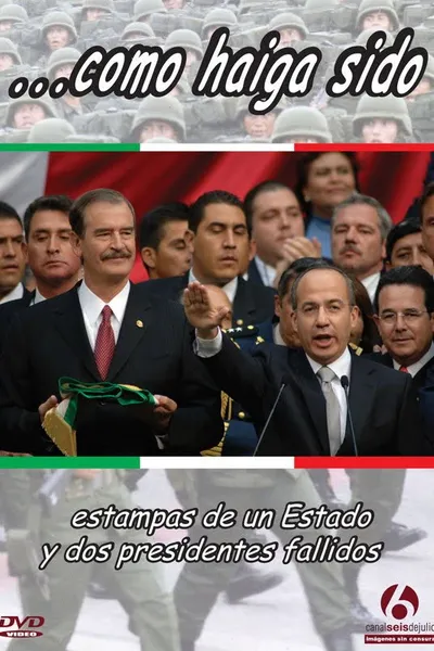 ...como haiga sido. Estampas de un estado y dos presidentes fallidos