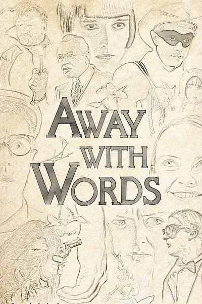 Away with Words
