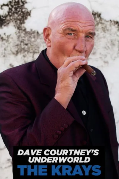 Dave Courtney's Underworld - The Krays