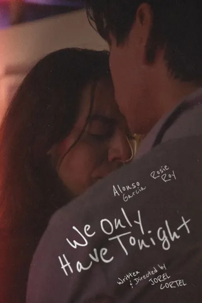 We Only Have Tonight
