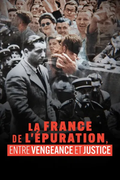 La France de l'épuration, entre vengeance et justice