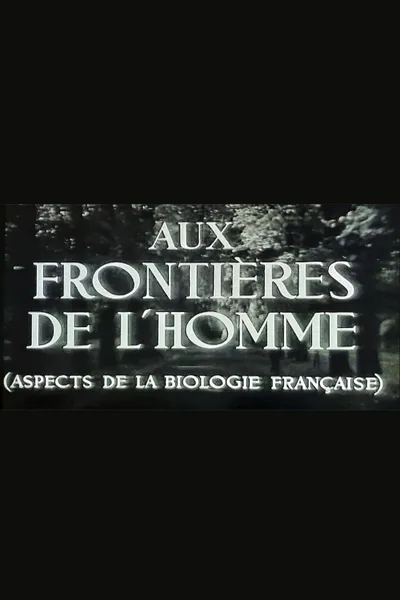 Aux frontières de l'Homme