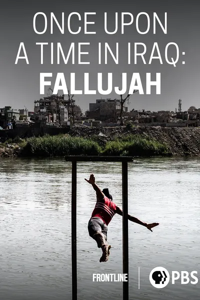 Once Upon a Time in Iraq: Fallujah