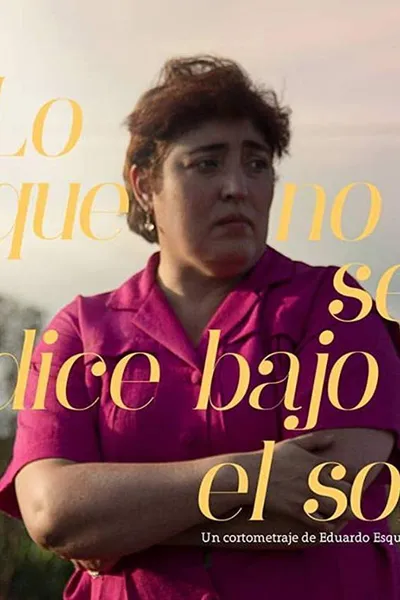 Lo Que No Se Dice Bajo El Sol