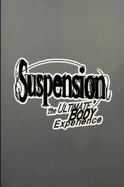 Suspension: The Ultimate Body Experience