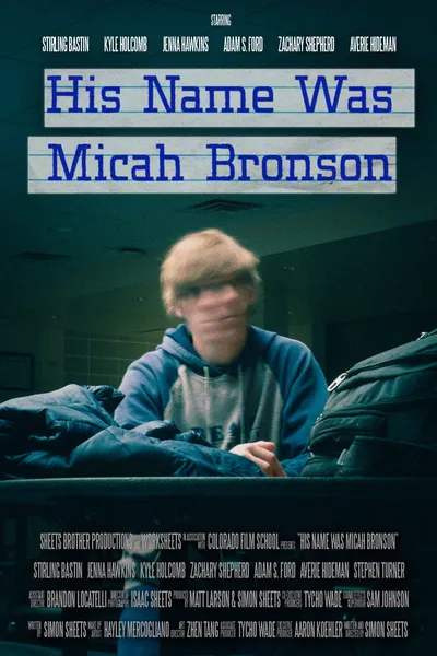 His Name Was Micah Bronson
