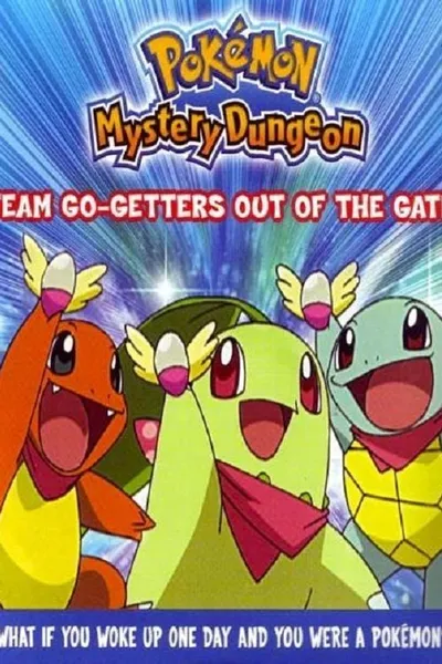 Pokémon Mystery Dungeon: Team Go-Getters out of the Gate!