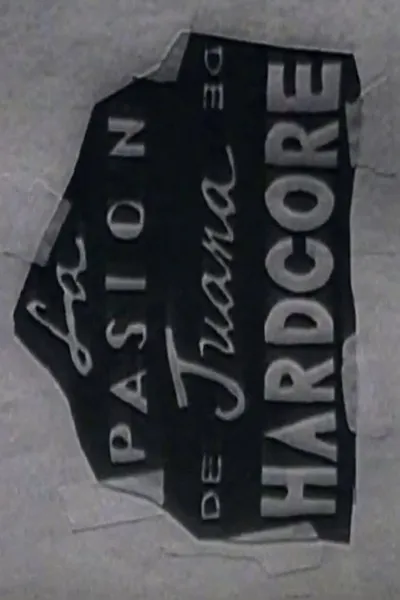 La Pasión De Juana De Hardcore