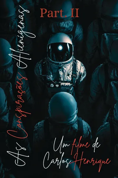 As Conspirações Alienígenas: part. II