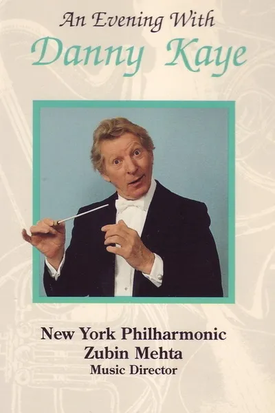 An Evening with Danny Kaye and the New York Philharmonic