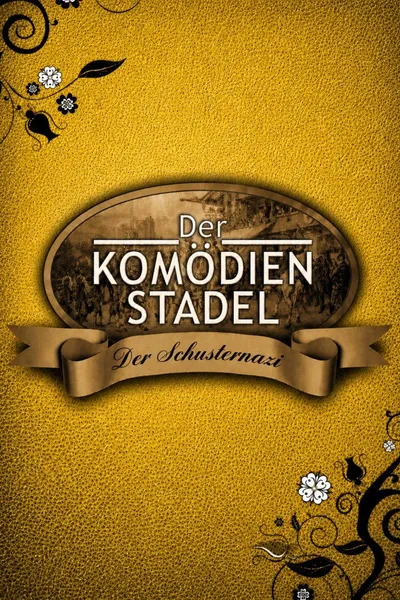 Der Komödienstadel - Der Schusternazi