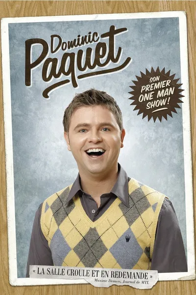 Dominic Paquet Son Premier One Men Show!