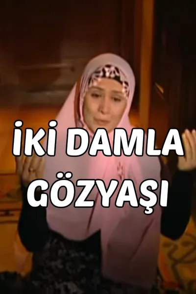 Abdülfettah-ı Akri Hazretleri - İki Damla Göz Yaşı