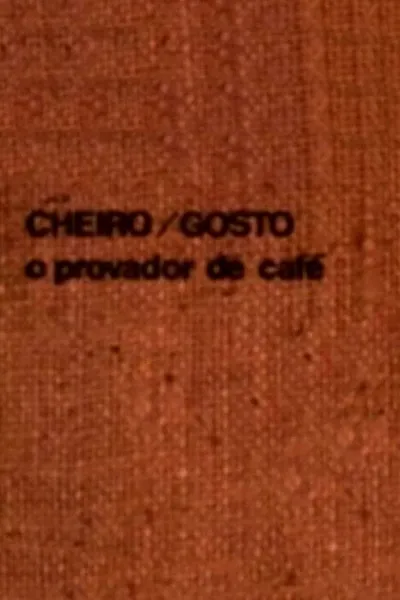 Cheiro/gosto: o provador de café