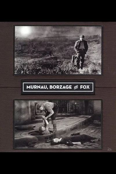 Murnau, Borzage and Fox