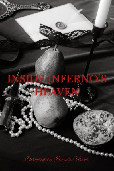 INSIDE INFERNO’S HEAVEN