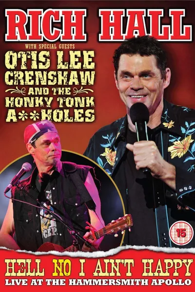 Rich Hall: Hell No I Ain't Happy