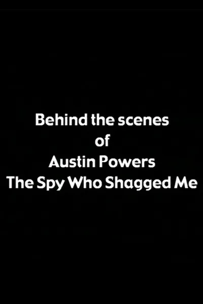 Behind the Scenes of 'Austin Powers: The Spy Who Shagged Me'