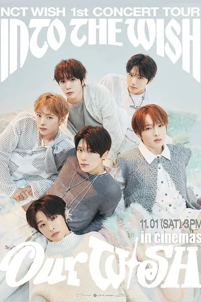 NCT WISH 1st CONCERT TOUR 'INTO THE WISH: Our WISH' in Cinemas