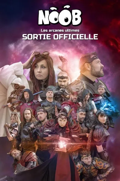 Noob  Le Film - Les Arcanes Ultimes