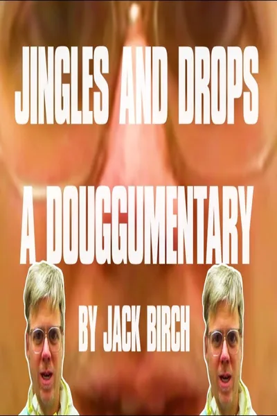 Jingles & Drops: A Douggumentary