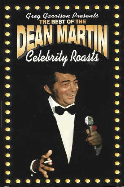 The Best of the Dean Martin Celebrity Roasts