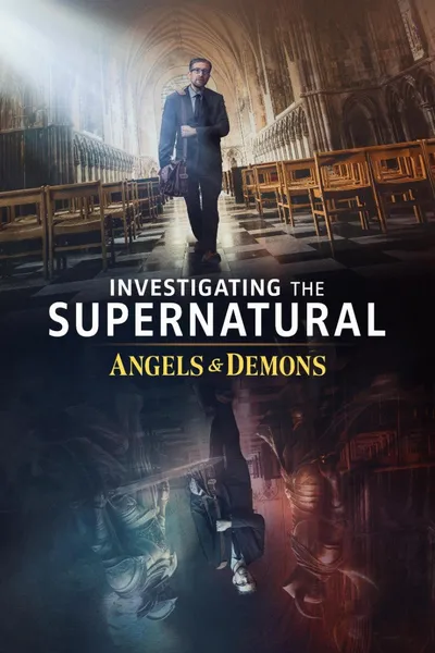 Investigating the Supernatural: Angels & Demons