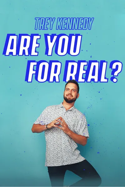 Trey Kennedy: Are You For Real