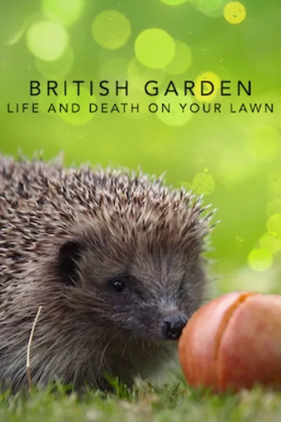 The British Garden: Life and Death on Your Lawn