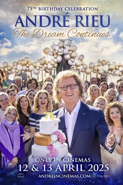 André Rieu's 75th Birthday Celebration - The Dream Continues