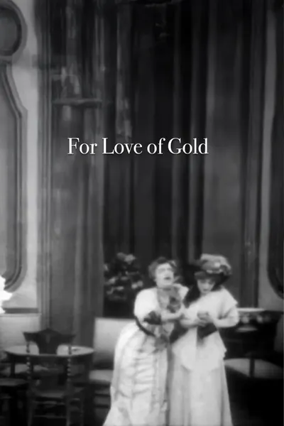 For Love of Gold