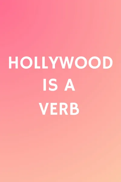 Hollywood is a Verb: Los Angeles Tackles the Oxford English Dictionary