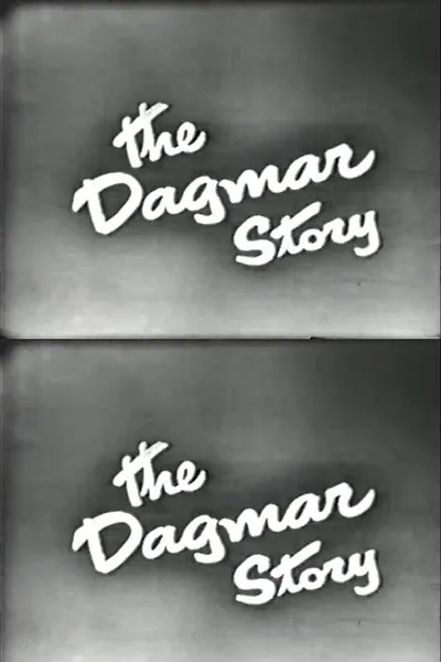 The Dagmar Story
