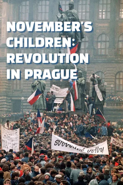 November's Children: Revolution in Prague