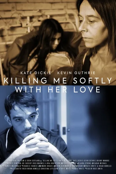 Killing Me Softly with Her Love
