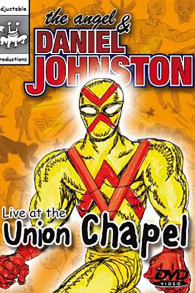 The Angel and Daniel Johnston: Live at the Union Chapel