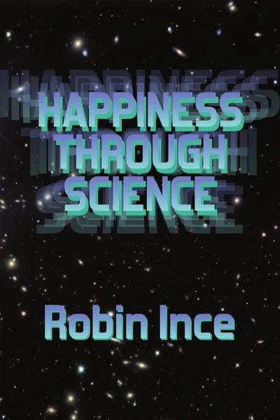 Robin Ince: Happiness Through Science