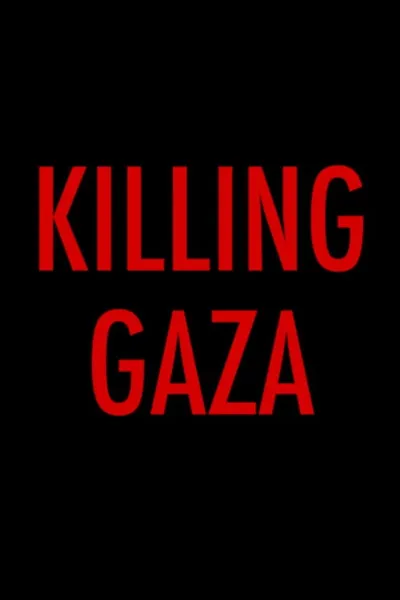 Killing Gaza
