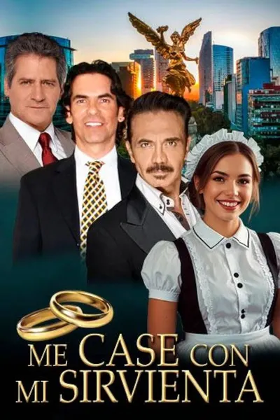 Me casé con mi sirvienta