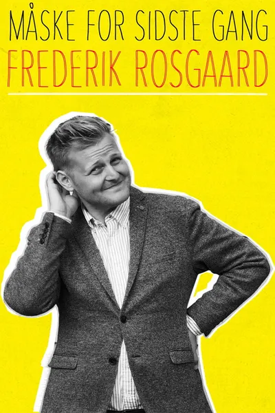 Frederik Rosgaard: Måske for sidste gang