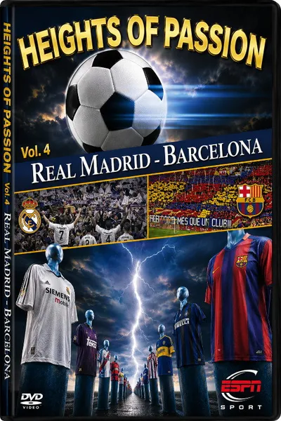 Height of Passion - Vol.4 - Real Madrid / Barcelona