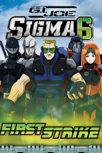 G.I. Joe Sigma 6-First Strike